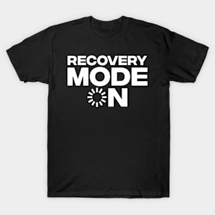 Recovery Mode On Get Well Soon Surgery Patients T-Shirt